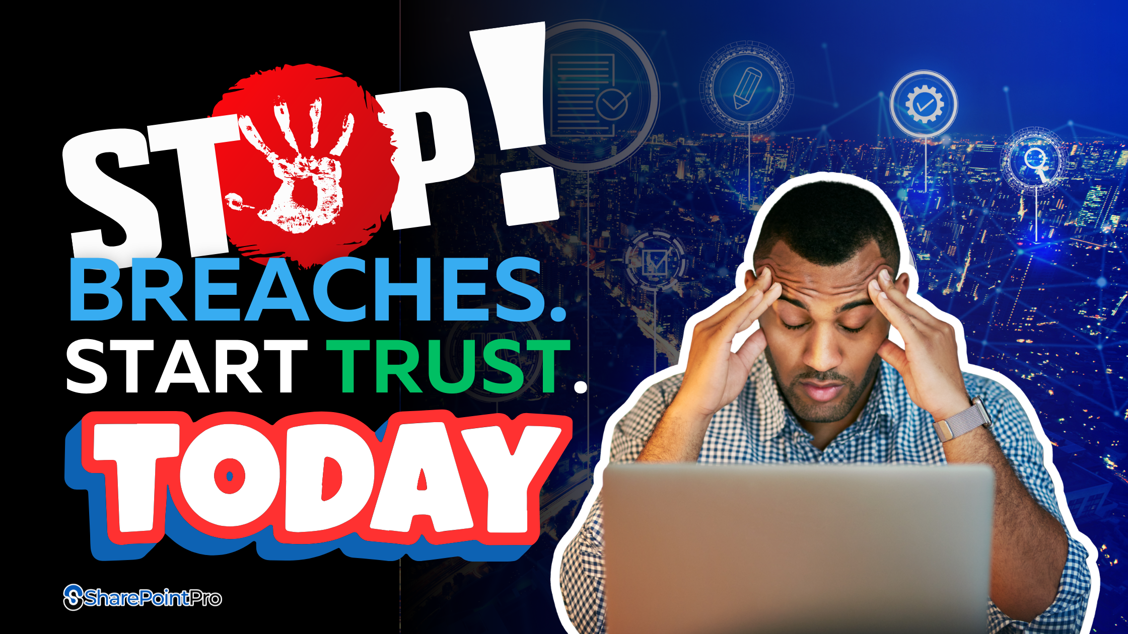 Stop breaches banner showing stressed business owner facing cyber and compliance risks